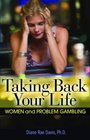 Taking Back Your Life: Women and Problem Gambling