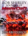 Rob Shirley Founder of Mastercraft Boats