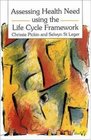 Assessing Health Needs Using the Life Cycle Framework