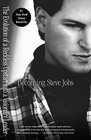 Becoming Steve Jobs The Evolution of a Reckless Upstart into a Visionary Leader