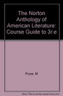 The Norton Anthology of American Literature Course Guide to 3re