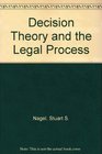 Decision theory and the legal process