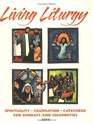 Living Liturgy Spirituality Celebration And Catechesis For Sundays And Solemnities Year A 2005