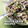 Canadian Living 150 Essential Whole Grain Recipes