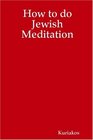 How to do Jewish Meditation