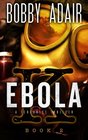 Ebola K A Terrorism Thriller book 2 Ebola Terrorism and Hope