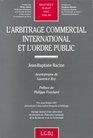 L'arbitrage commercial international et l'ordre public