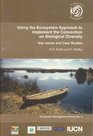 Using The Ecosystem Approach To Implement The Convention On Biological Diversity Key Issues And Case Studies