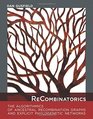 ReCombinatorics The Algorithmics of Ancestral Recombination Graphs and Explicit Phylogenetic Networks