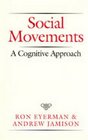 Social Movements A Cognitive Approach
