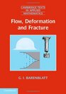 Flow Deformation and Fracture Lectures on Fluid Mechanics and the Mechanics of Deformable Solids for Mathematicians and Physicists
