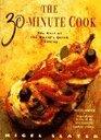 The 30 Minute Cook The Best of the Worlds Quick Cooking