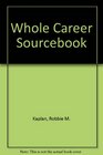 The Whole Career Sourcebook