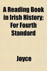 A Reading Book in Irish History For Fourth Standard