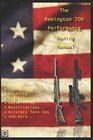 The Remington 700 Performance Tuning Manual Gunsmithing tips for modifying your Remington 700 rifles