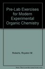 PreLab Exercises for Modern Experimental Organic Chemistry