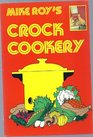 Mike Roy's Crock Cookery