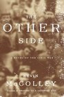 The Other Side  A Novel of the Civil War