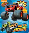 Blaze and the Monster Machines We're Movin'