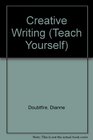 Creative Writing (Teach Yourself)