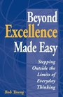 Beyond Excellence Made Easy