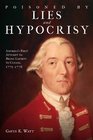 Poisoned by Lies and Hypocrisy America's First Attempt to Bring Liberty to Canada17751776