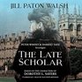 The Late Scholar Lib/E The New Lord Peter Wimsey / Harriet Vane Mystery