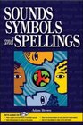 Sounds Symbols and Spellings