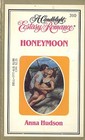 Honeymoon (Candlelight Ecstasy Romance, No 310)