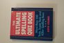 The Ultimate Spelling Quiz Book More Than 100  Tests Super Tests  Killer Spelling Bees