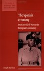 The Spanish Economy  From the Civil War to the European Community