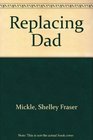 Replacing Dad