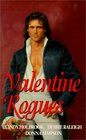 Valentine Rogues: A Valentine Rogue / The Merry Cupids / Wild Honey
