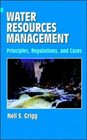 Water Resources Management Principles Regulations and Cases