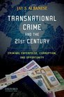 Transnational Crime and the 21st Century Criminal Enterprise Corruption and Opportunity