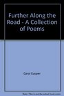 Further Along the Road  A Collection of Poems