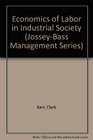 Economics of Labor in Industrial Society