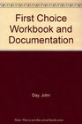 First Choice Workbook and Documentation