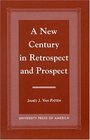 A New Century in Retrospect and Prospect
