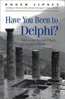 Have You Been to Delphi Tales of the Ancient Oracle for Modern Minds