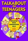 Talkabout for Teenagers Developing Social and Emotional Communication Skills
