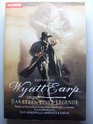 Wyatt Earp Das Leben Einer Legende