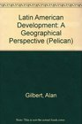 Latin American Development A Geographical Perspective