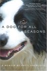 A Dog for All Seasons A  Memoir