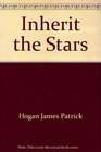 INHERIT THE STARS
