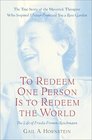 To Redeem One Person Is To Redeem The World  A Life of Frieda FrommReichmann