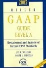 2005 Miller GAAP Guide Level A Restatement And Analysis of Current FASB Standards