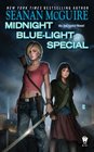 Midnight Blue-Light Special (Incryptid, Bk 2)