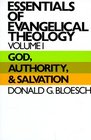 Essentials of Evangelical Theology Volume 1  God Authority and Salvation