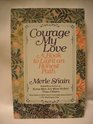 COURAGE MY LOVE
